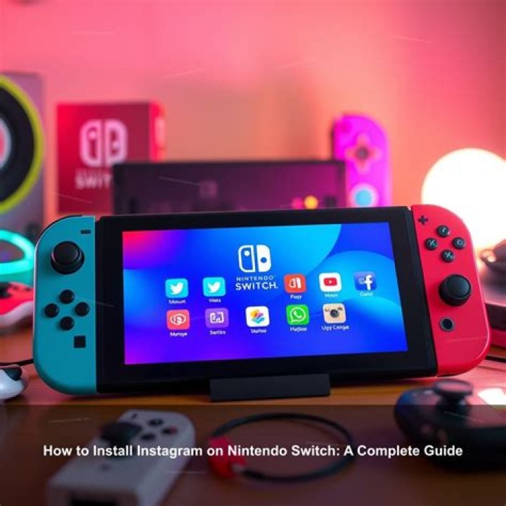 How to Install Instagram on Nintendo Switch: A Step-by-Step Guide