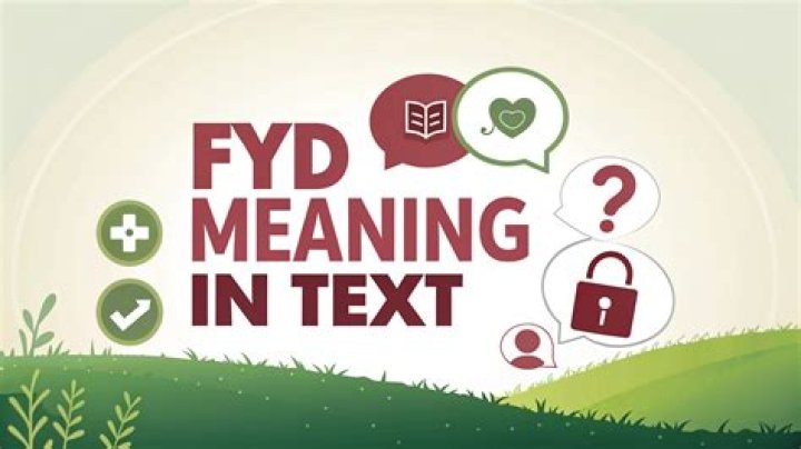 Understanding FYD Meaning: A Comprehensive Guide