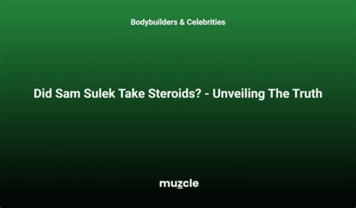 Unveiling the Truth: Does Sam Sulek Take Steroids?